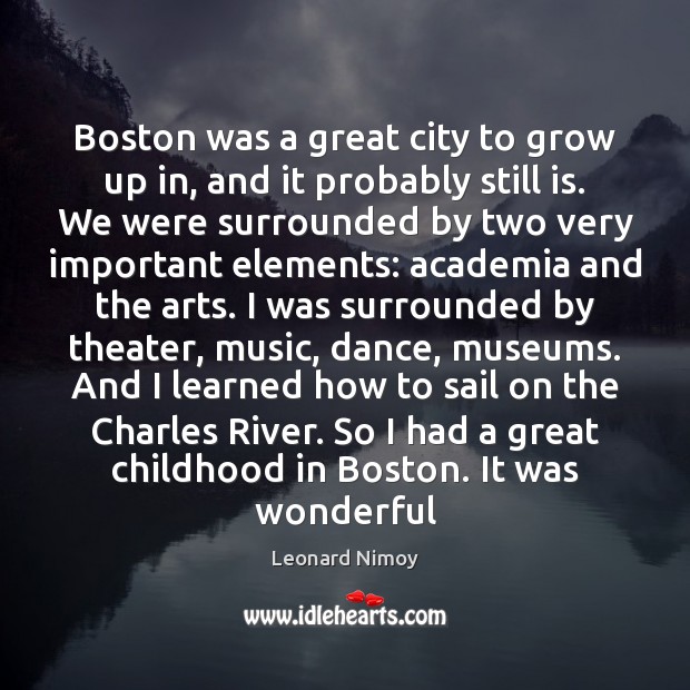 Boston was a great city to grow up in, and it probably Image