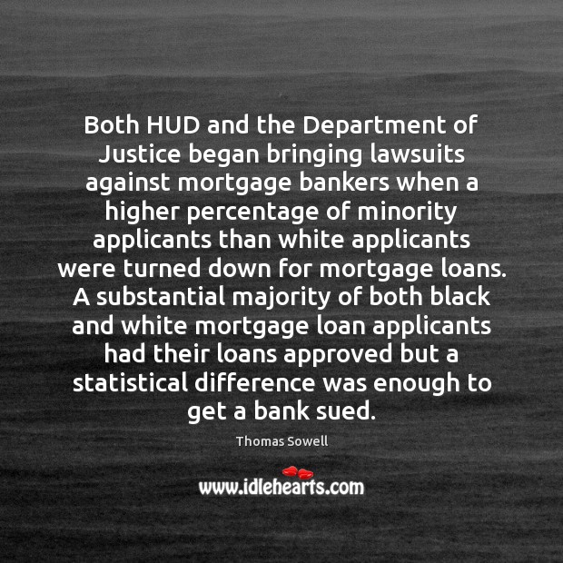 Both HUD and the Department of Justice began bringing lawsuits against mortgage Image