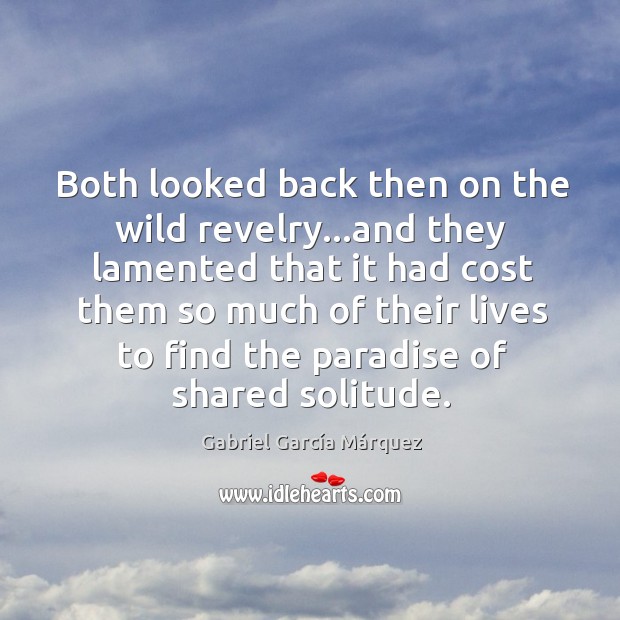Both looked back then on the wild revelry…and they lamented that Image