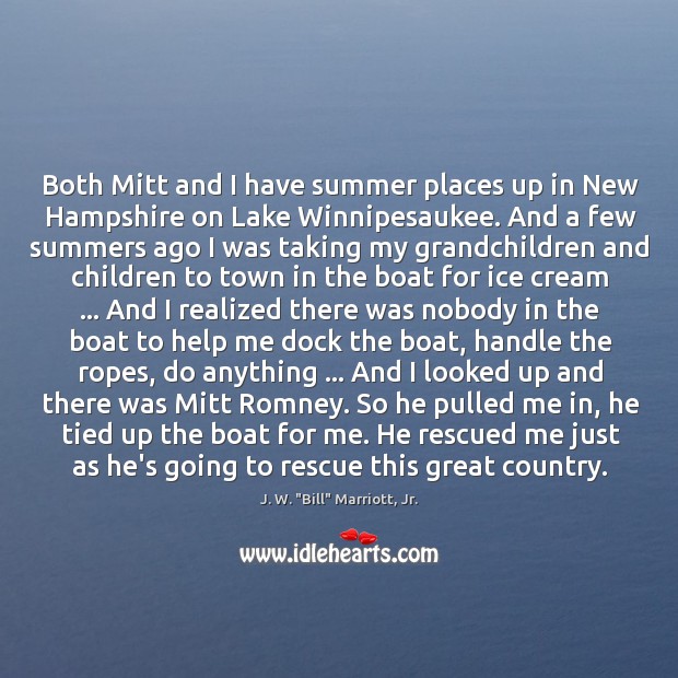 Both Mitt and I have summer places up in New Hampshire on Image