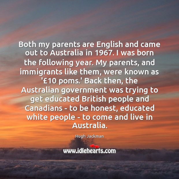 Both my parents are English and came out to Australia in 1967. I Image