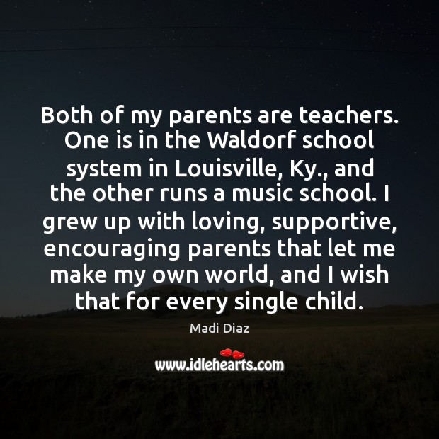 Both of my parents are teachers. One is in the Waldorf school Image