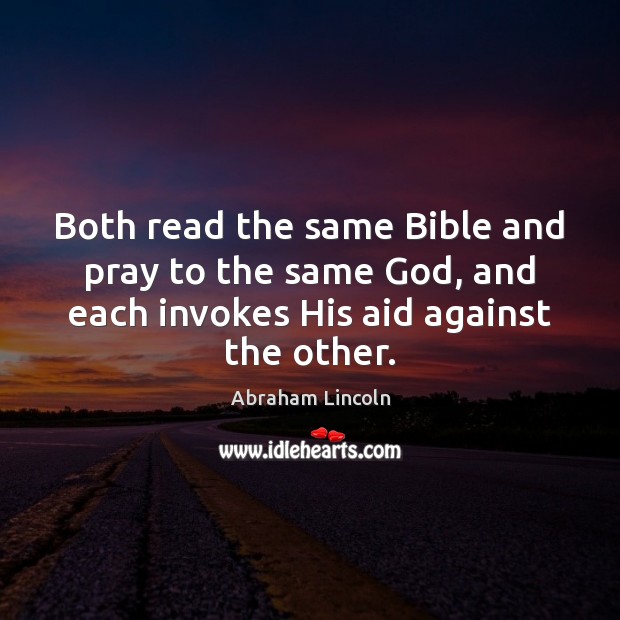 Both read the same Bible and pray to the same God, and Image