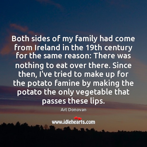 Both sides of my family had come from Ireland in the 19th Image