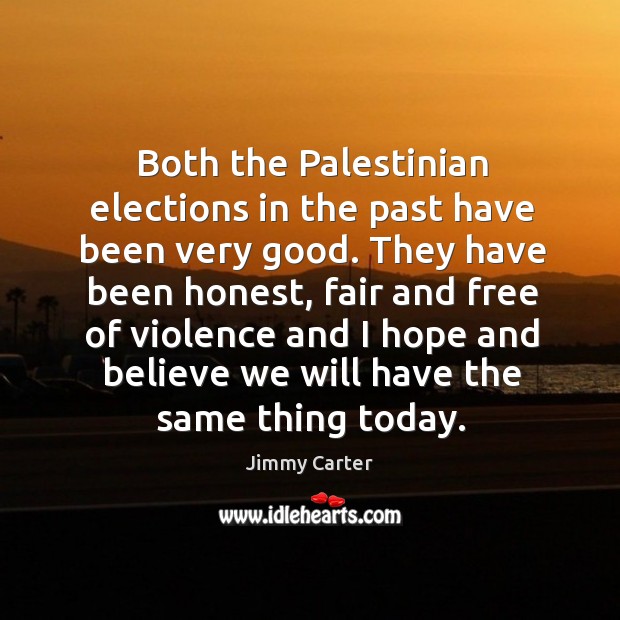 Both the palestinian elections in the past have been very good. Image