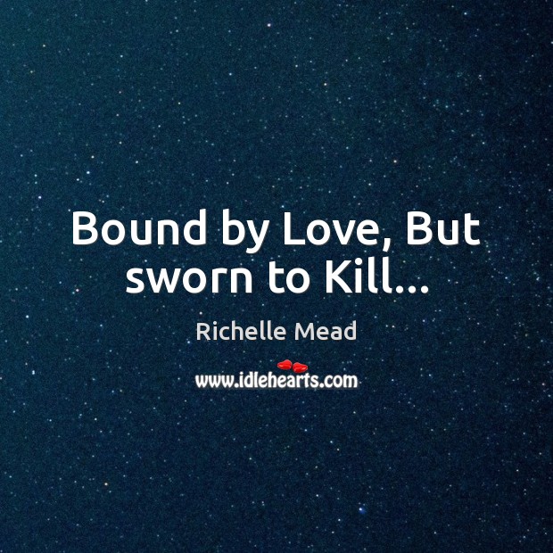 Bound by Love, But sworn to Kill… Image