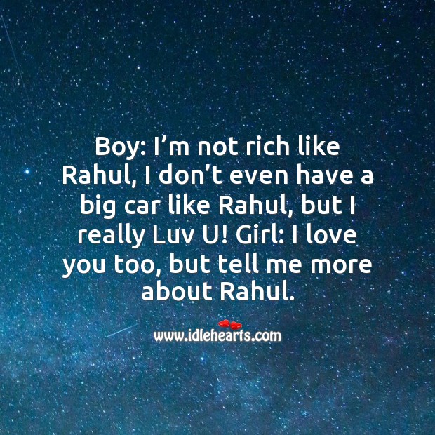 Boy: I’m not rich like rahul Funny Messages Image