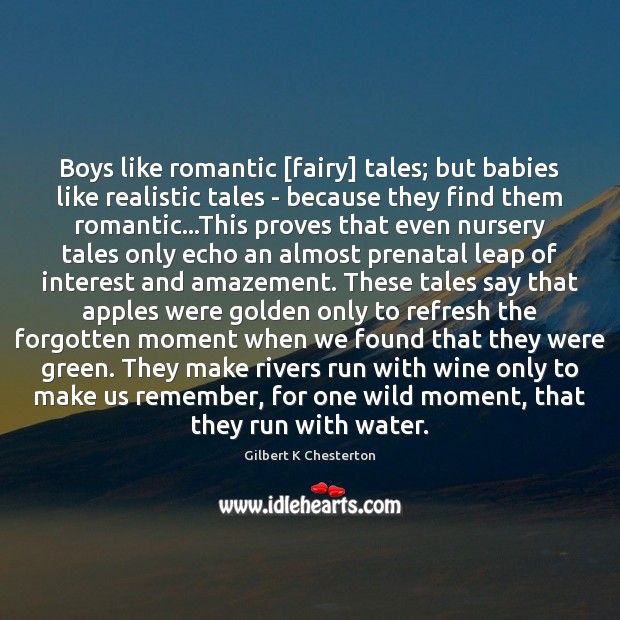 Boys like romantic [fairy] tales; but babies like realistic tales – because Image