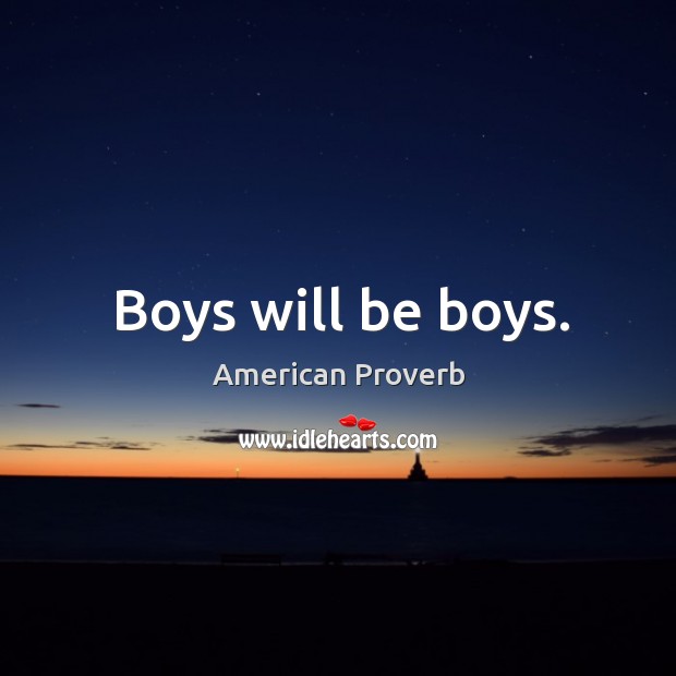 Boys will be boys. Image