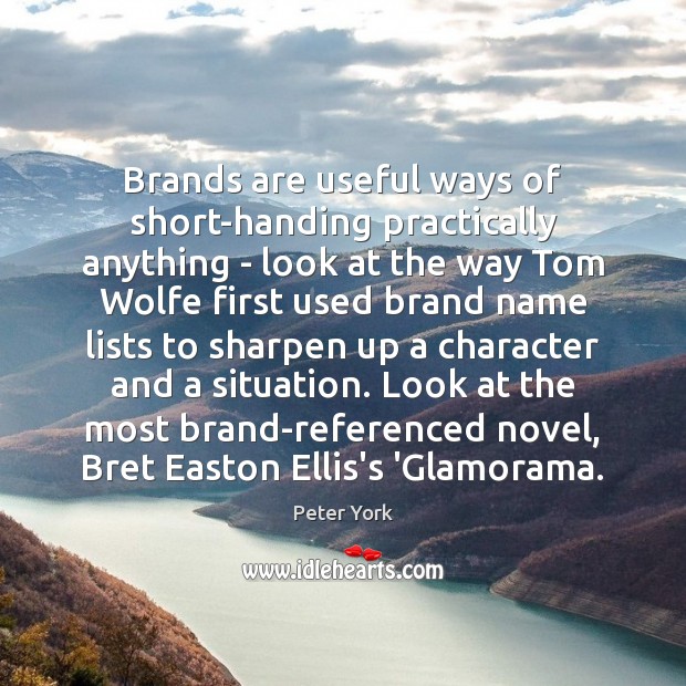 Brands are useful ways of short-handing practically anything – look at the 