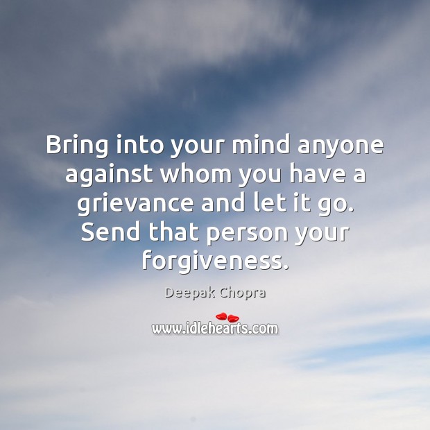 Bring into your mind anyone against whom you have a grievance and Image