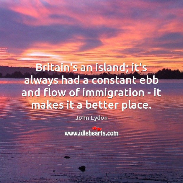Britain’s an island; it’s always had a constant ebb and flow of Image
