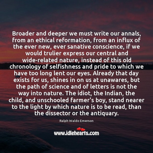 Broader and deeper we must write our annals, from an ethical reformation, Image