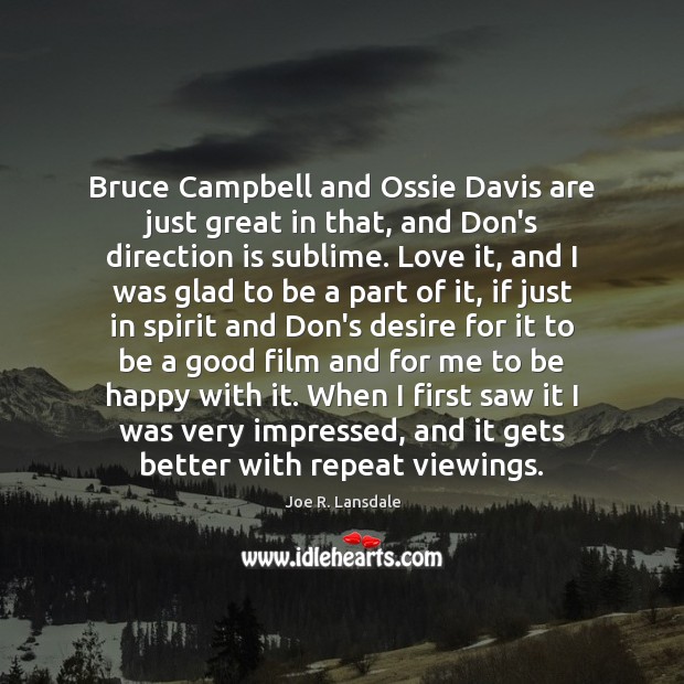 Bruce Campbell and Ossie Davis are just great in that, and Don’s Joe R. Lansdale Picture Quote