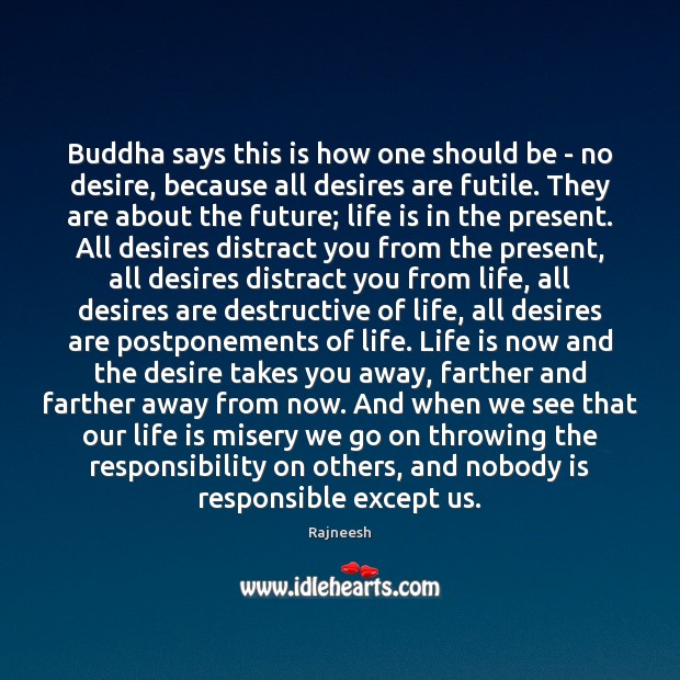 Buddha says this is how one should be – no desire, because Image
