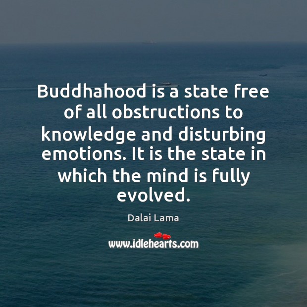 Buddhahood is a state free of all obstructions to knowledge and disturbing Image