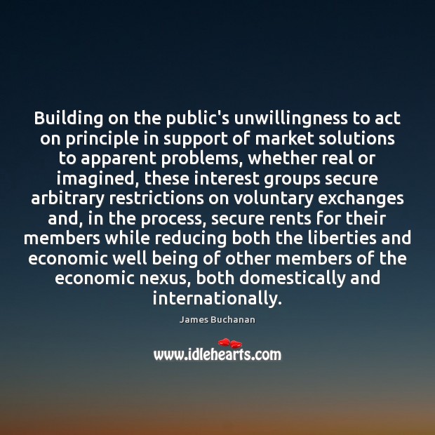 Building on the public’s unwillingness to act on principle in support of 