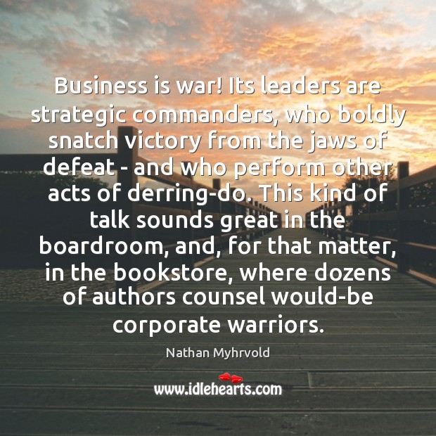 Business is war! Its leaders are strategic commanders, who boldly snatch victory Image