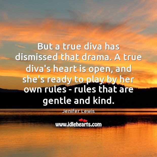But a true diva has dismissed that drama. A true diva’s heart Image