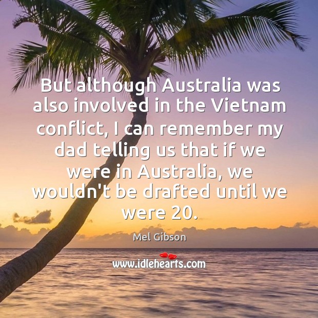 But although Australia was also involved in the Vietnam conflict, I can Image