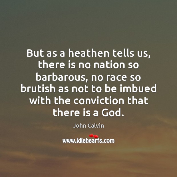 But as a heathen tells us, there is no nation so barbarous, Image