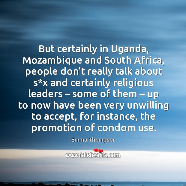 But certainly in uganda, mozambique and south africa Image