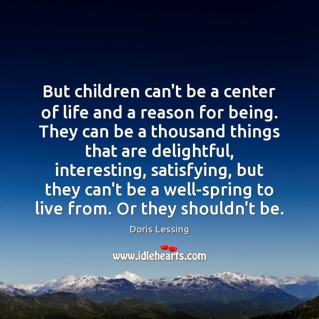 But children can’t be a center of life and a reason for Image