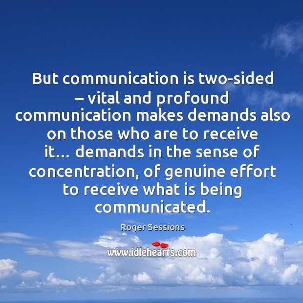 But communication is two-sided – vital and profound communication makes demands also on Image