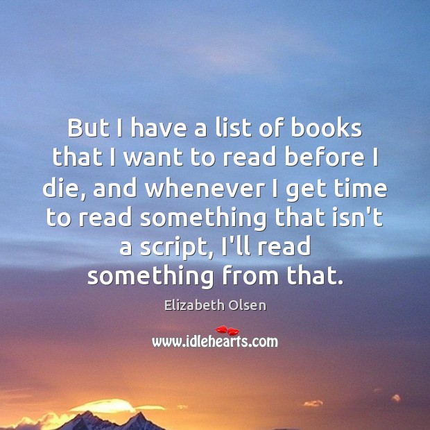 But I have a list of books that I want to read Image