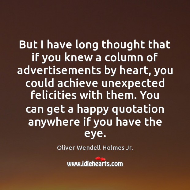 But I have long thought that if you knew a column of Oliver Wendell Holmes Jr. Picture Quote