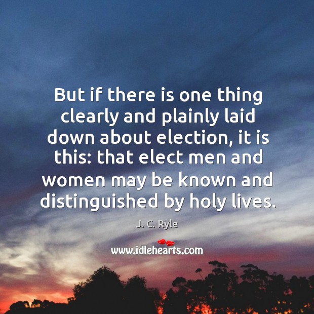 But if there is one thing clearly and plainly laid down about J. C. Ryle Picture Quote