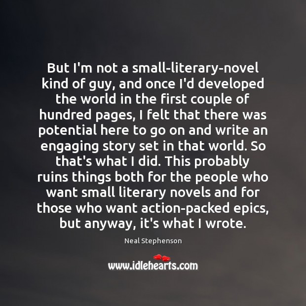 But I’m not a small-literary-novel kind of guy, and once I’d developed Image