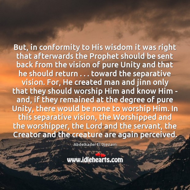 But, in conformity to His wisdom it was right that afterwards the Wisdom Quotes Image