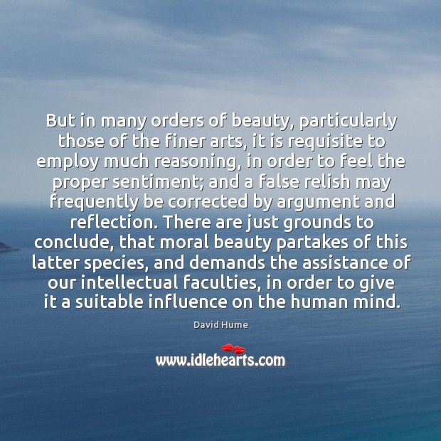 But in many orders of beauty, particularly those of the finer arts, Image