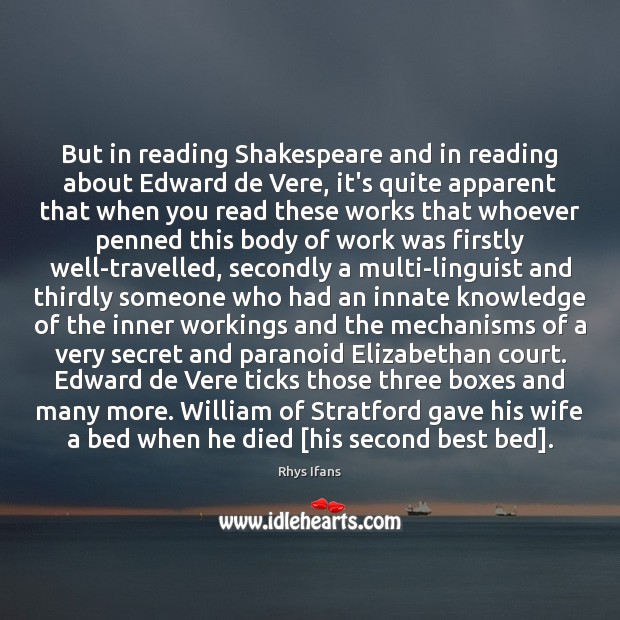 But in reading Shakespeare and in reading about Edward de Vere, it’s Image