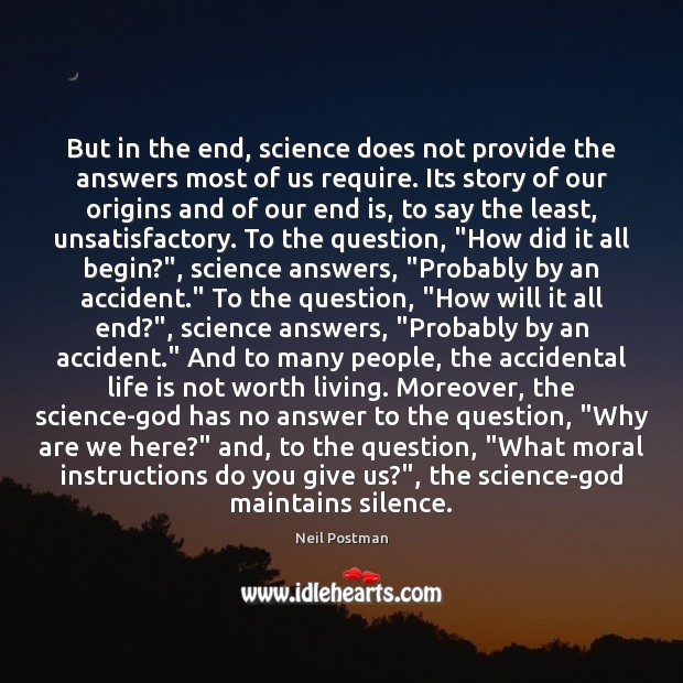 But in the end, science does not provide the answers most of Image