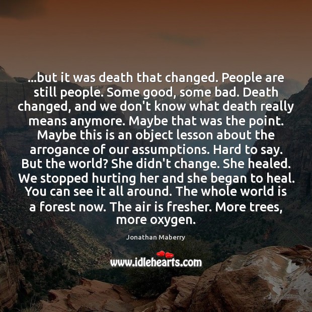 …but it was death that changed. People are still people. Some good, Jonathan Maberry Picture Quote