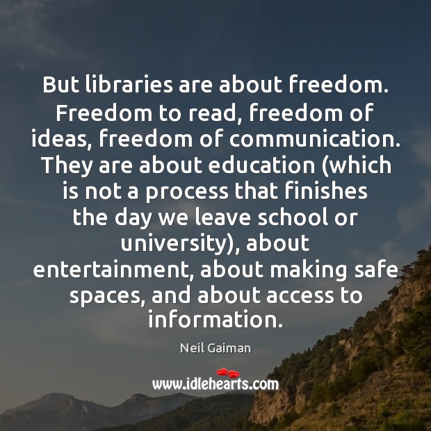 But libraries are about freedom. Freedom to read, freedom of ideas, freedom Image