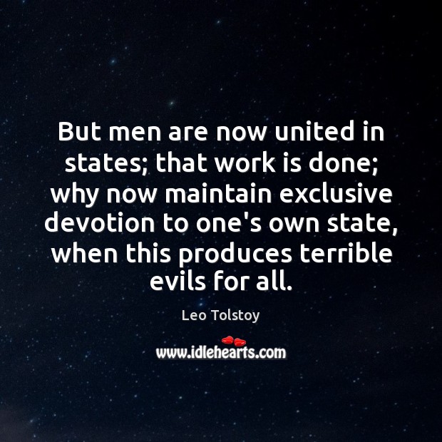 But men are now united in states; that work is done; why Work Quotes Image