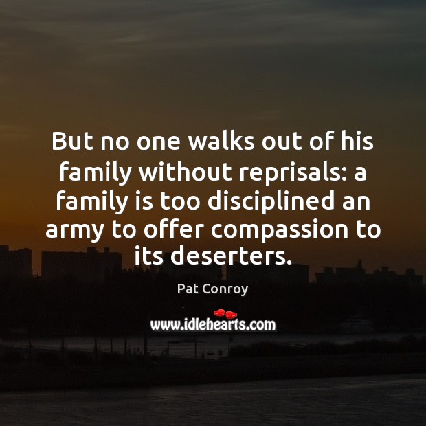 But no one walks out of his family without reprisals: a family Image