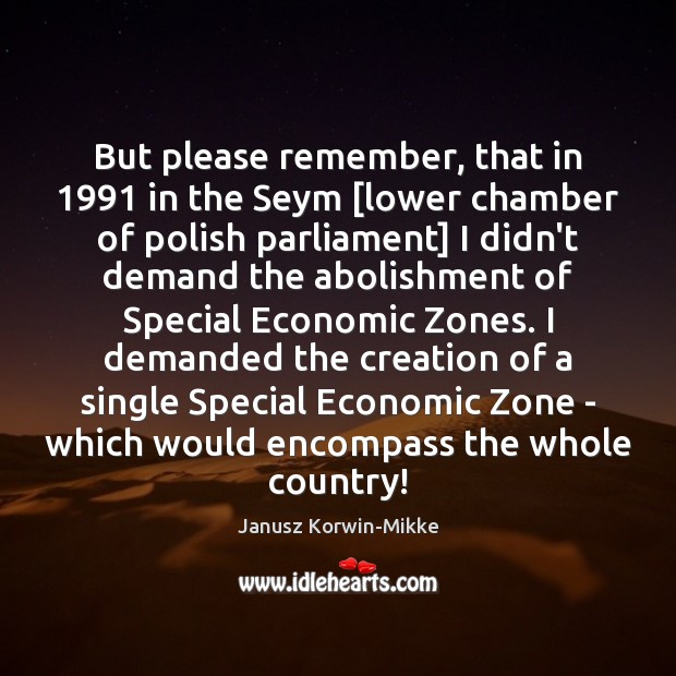 But please remember, that in 1991 in the Seym [lower chamber of polish 