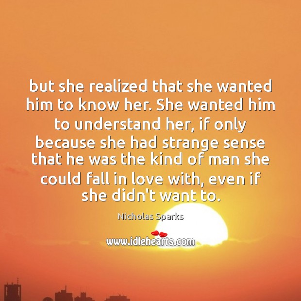 But she realized that she wanted him to know her. She wanted Image
