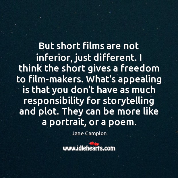 But short films are not inferior, just different. I think the short Image