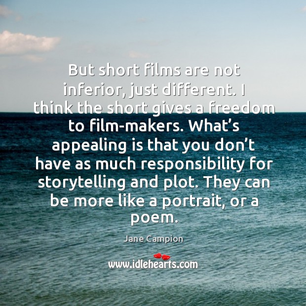 But short films are not inferior, just different. Image