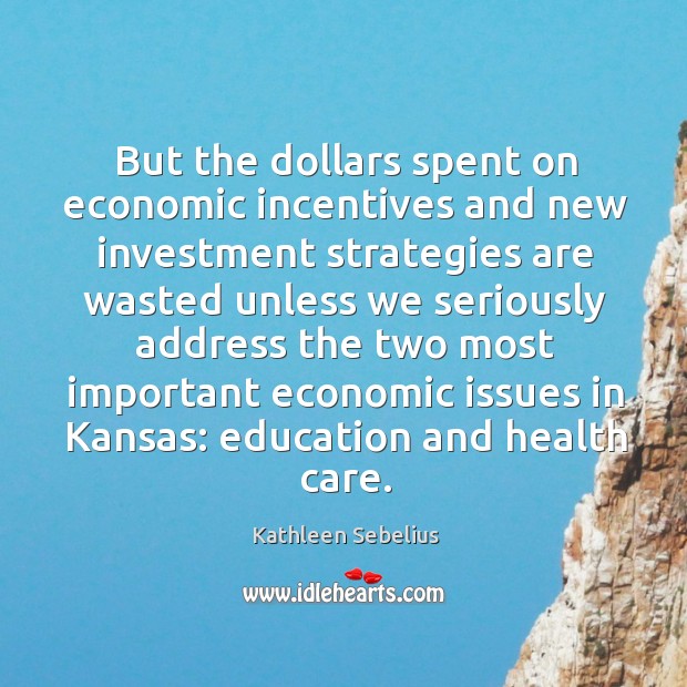 But the dollars spent on economic incentives and new investment Investment Quotes Image