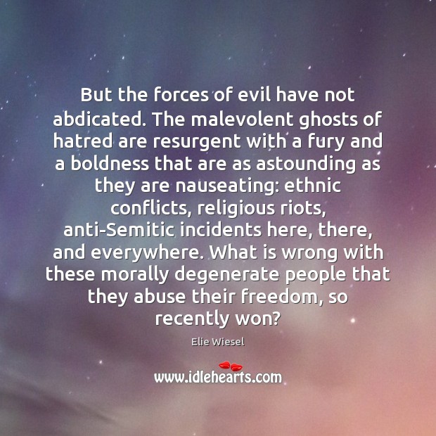 But the forces of evil have not abdicated. The malevolent ghosts of Boldness Quotes Image
