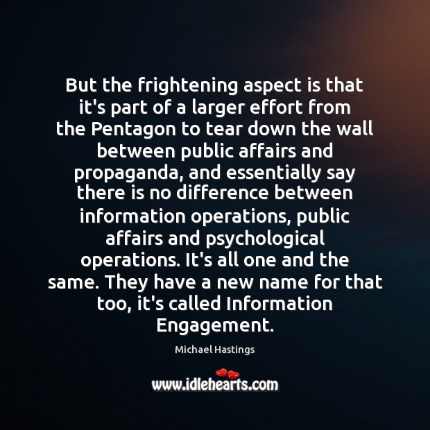 But the frightening aspect is that it’s part of a larger effort Engagement Quotes Image