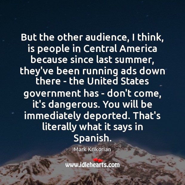 But the other audience, I think, is people in Central America because Image