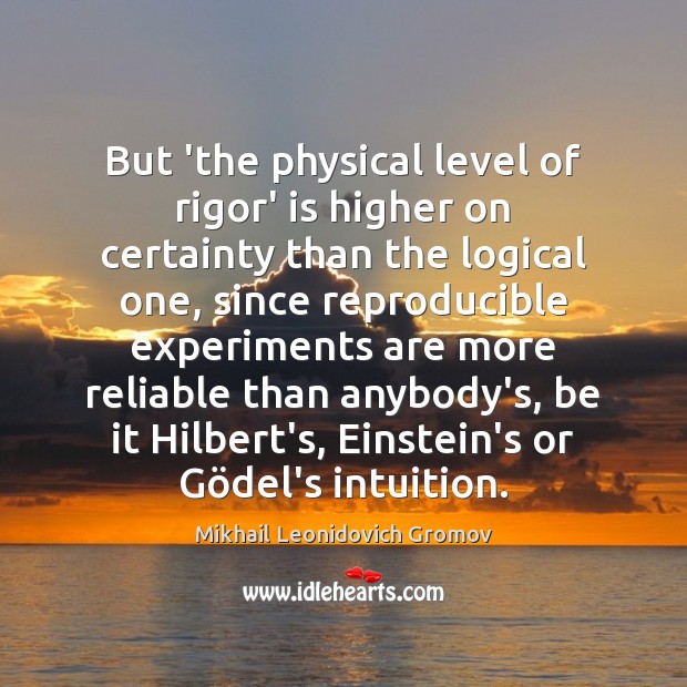 But ‘the physical level of rigor’ is higher on certainty than the Image