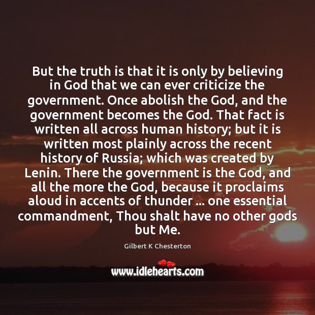 But the truth is that it is only by believing in God 